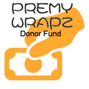Donations - Premy Wrapz Donor Fund